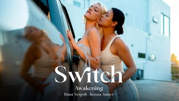 Switch: Awakening - Dana Vespoli, Kenna James (Step Siblings, Rough) [2023 | FullHD]
