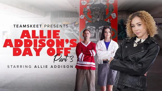 Allie Addison's Day Off - Part 3 - Eden West, Allie Addison, Serena Hill (Pov Perv, Squirting) [2023 | FullHD]