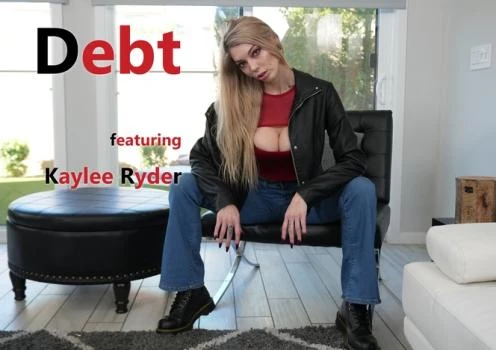 Debt - Kaylee Ryder (Teen Mega World, Sex Selector) [2024 | FullHD]