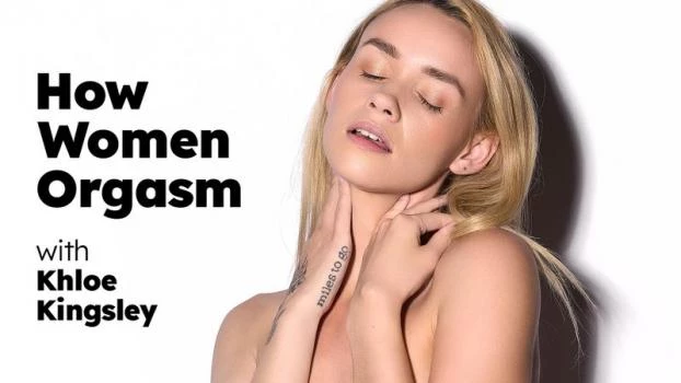 How Women Orgasm - Khloe Kingsley (Cuckold, Sneaky Sex) [2024 | FullHD]