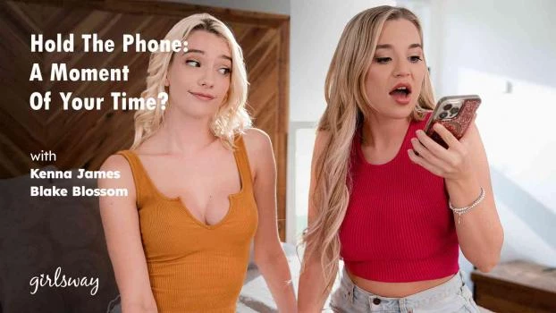 Hold The Phone: A Moment Of Your Time? - Kenna James, Blake Blossom (Step Siblings, Rough) [2024 | FullHD]