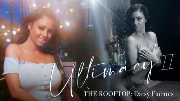 Ultimacy II Episode 3. The Rooftop - Daisy Fuentes (Vibrator, Mistress) [2024 | FullHD]