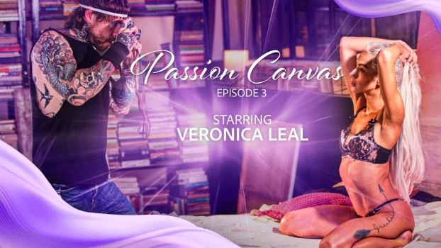 Passion Canvas - Scene 3 - Veronica Leal (Submissive, Blowjob) [2024 | FullHD]